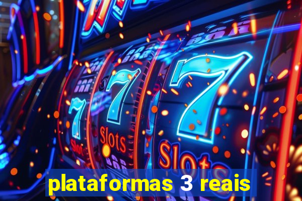 plataformas 3 reais